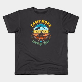 Camp More Worry Less Positive Affirmation Kids T-Shirt